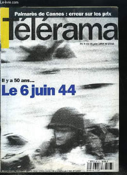 Télérama n° 2316 - Le 6 juin 44, Sans ces soldats anonymes venus d'Amérique, le D day n'aurait pas existé, Ceux de Bedford, Virginie, étaient de la ...