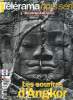 Télérama hors série n° 73 - Les sourires d'Angkor - Rêves de pierre, Une nouvelle Atlantide par James Brunet, Angkor et encore par Catherine Hodeir, ...