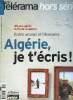 Télérama hors série n° 107 - Algérie - La présence française en Algérie, de la prise d'Alger au déclenchement de la guerre d'indépendance, de la ...