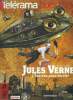 Télérama hors série n° 126 - L'écrivain au long cours, Jules Verne par mondes et merveilles par Gilles Heuré, Il était trois petits navires par ...