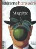 Télérama hors série n° 161 - Magritte - L'homme sans visage par Pierre Watt, Le pot (pourri) belge par Pierre Sterckx, La croix de Georgette par ...
