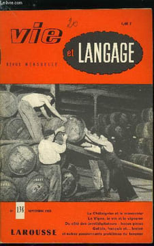 Vie et langage n° 138 - Le chataignier et le marronnier par René Monnot, La vigne, le vin et le vigneron par Aimé Dupuy, Sur la doctrine de Vaugelas ...