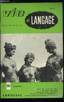 Vie et langage n° 199 - Sous les ponts de Paris par André Rigaud, D'ou viennent les noms des grandes divinités grecques ? par M. Cassagnau, L'ame chez ...