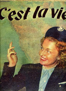 C'est la vie ! n° 22 - 60 ans de belles vacances grace au Touring Club de France - une grande association au service de notre pays, De la fonderie ...