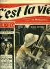 C'est la vie ! n° 42 - Parce qu'une princesse est née, ce petit garçon a perdu sa place et sa nourrice, Le premier rescapé du Doba arrive a Paris, a ...