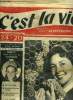 C'est la vie ! n° 45 - Ils ont leur fascicule du sergent Pleven au piston brancardier Bourvil, Trois canards et quatre poulets pour 200 francs, La ...