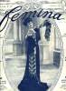 Femina n° 137 - Femina ne s'endort pas, Chez Mme la duchesse de Rohan a Josselin par Charles Géniaux, Mon premier voyage comme Pilote par Mme Surcouf, ...
