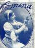 Femina n° 171 - Les destinées tragiques par Joseph Galtier, A propos de Un Divorce par Mme Catulle Mendès, Quelques célèbres interprètes du role de ...