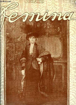 Femina n° 269 - Lettres a Françoise Maman par Marcel Prévost, La comédie féminine par Abel Faivre, Le coup d'état par Henri Duvernois, La belle dame ...