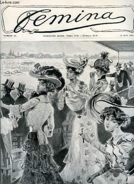 Femina n° 10 - L'arrivée d'une course a Longchamp, La grande semaine, Ranavalo par Mary Léopold-Lacour, Coins de pesage, La tribune des dames a ...