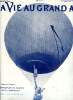 La vie au grand air n&deg; 527 - Le colonel Schaek, qui vient de tenir 73 heures dans les airs, avec son ballon l'Helvetia, La coupe Bennet des Ballons ...