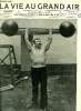 La vie au grand air n&deg; 267 - Bonnes, champion du monde de force, L'&eacute;quipage de Chantilly a S.A.R. Mgr le duc de Chartres par Paul M&eacute;gnin, ...