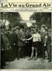 La vie au grand air n&deg; 461 - Le tour de France - le comte Zeppelin, pr&eacute;fet de Metz, f&eacute;licite Trousselier, Les grandes &eacute;preuves belges par C. Faroux, ...