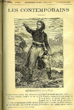 Les contemporains n° 164 - Bernadotte (1763-1844) - Bernadotte depuis son engagement au royal marine jusqu'a la fin du consulat, Le maréchal de ...