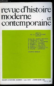 Revue d'histoire moderne et contemporaine tome XXVII - Aspects de la crise d'Orient 1875-1878, Avant propos par Georges Castellan, Peuples et nations ...