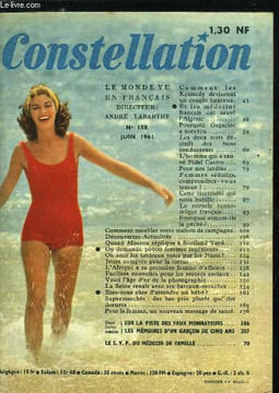 Constellation n° 158 - Comment les Kennedy devinrent un couple heureux, Et les médecins français ont sauvé l'Algérie, Pourquoi Gagarine a survécu, Les ...