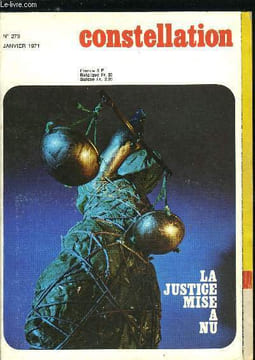 Constellation n° 273 - La justice mise a nu - Une inconnue nommée justice, Les crises de la justice en France : Casamayor parle, Chacun est censé ...