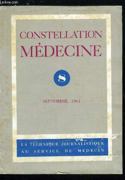 Constellation médecine n° 8 - Le débat du mois : la liberté de la conception, Mourenx : un cas clinique ?, Actualité thérapeutique : 3 nouvelles ...
