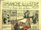 Dimanche-Illustré n° 729 - L'agence Dieulefit par Jacques Constant, La gloire et le naufrage d'André Gill par Maurice Hamel, L'ile au poison (suite) ...