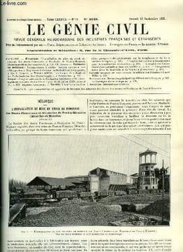 Le génie civil tome LXXXVII n° 11 - L'installation de mise en stock de minerais des Hauts Fourneaux et Fonderies de Pont a Mousson par Ch. Dantin, ...