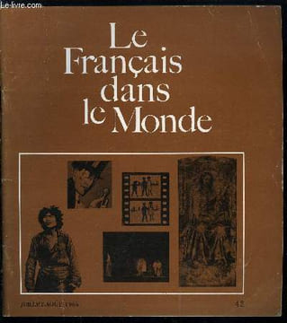 Le français dans le monde n° 42 - L'oeuvre d'art et sa destinée physique par Jacques Guillerme, La stylistique par Henri Mitterand, Réflexions sur le ...