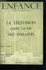 Enfance n&deg; 2-3 - La t&eacute;l&eacute;vision dans la vie des enfants - Pr&eacute;face par Henri Wallon, Introduction par Robert Debr&eacute;, La r&eacute;&eacute;ducation des poliomy&eacute;litiques ...
