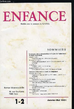 Enfance n° 1-2 - Le nouveau régime démographique et la place de l'enfant dans la famille et la société - Recul de la mort et maitrise de la fécondité ...