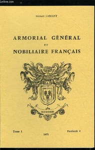 Armorial général et nobiliaire français tome I n° 4 - Dandrie, Dabadie, Daban, Dabbaye, Dabel, Dabert, Dabillon, Dabin, Dablanc, Dablange, Dable, Dablens, Dablon, Dacher, Dachery, Dacheu, Daclin, Dacquelin, Dadine, Dadvisard, Dael, Daellhem, Daelman