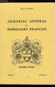 Armorial général et nobiliaire français tome II n° 5 - Dalberg à Dalvepar (Dalberg, Dalbi, Dalbia, Dalbiac, Dalbignac, Dalbignat, Dalbin, Dalbine, Dalbis, D'Albis, Dalbo, Dalbon, Dalbost, Dalbouy, Dalbret, Dalbroeck, Dalby, Dalche, Daldart, Daldeguier