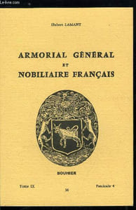 Armorial général et nobiliaire français tome IX n° 36 - Deschamps à Des Essarts (Deschamps, Deschampsneufs, Deschanel, Des Chapelles, Deschartes, Deschateaux, Des Chasteliers, Deschault, Deschaux, Deschazeaux, Descheemaker, ...)