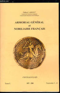 Armorial général et nobiliaire français tome L n° 197-200 - Gaullepied à Gayette (Gaulles, Gaullier, Gaulmé, Gaulmier, Gaulmyn, Gaulne, Gaulon, Gault, Gaulthier, Gaultier, Gaultreau, Gaultret, Gaultron, Gauly, Gaum, Gaumain, Gaumar, ...)