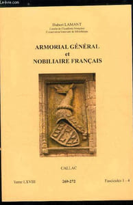 Armorial général et nobiliaire français tome LXVIII n° 269-272 - Heme à Hersent (Hénault, Hénaut, Hencoët, Hendaye, Hendecourt, Hendelot, Henderycksen, Henecke, Heneko, Hénencourt, Henequeville, Henestrof, Henet, Henfligen, Hengen, Hengleville, ...)