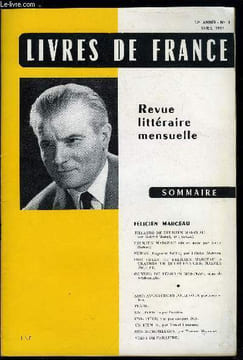 Livres de France n° 4 - Félicien Marceau, Théatre de Félicien Marceau par Gabriel Marcel, Félicien Marceau mis en scène par André Barsacq, Néron par ...