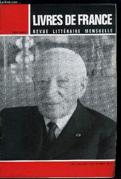 Livres de France n° 6 - André Maurois par Maurice Genevoix, Une volonté pour vingt destins par Maurice Druon, Sur le style d'André Maurois par Jacques ...