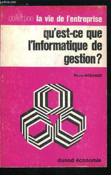 La vie de l'entreprise n° 141 - Qu'est ce que l'informatique de gestion ? - Qu'est ce que la gestion ?, L'entreprise et son environnement, Gouverner ...