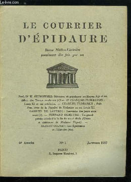 Le courrier d'épidaure n° 1 - Névroses et psychoses au Moyen Age et au début des temps modernes par le prof Dr W. Szumowski, Louis XI et ses médecins ...