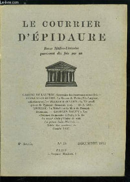 Le courrier d'épidaure n° 10 - Souvenirs des jours sans souci (fin) par Gabriel de Lautrec, La maison du poèe par Fernand Demeure, La vie prodigieuse ...