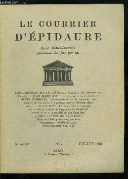 Le courrier d'épidaure n° 7 - Bric a brac, tableaux et curiosités par Léo Larguier, La géographie bouleversée par Jean Maréchal, Chateaubriand et la ...