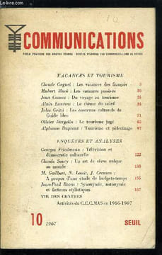 Communications n° 10 - Vacances et tourisme - Les vacances des français par Claude Goguel, Les vacances passives par Hubert Macé, Du voyage au ...