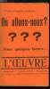 L'oeuvre n&deg; 33 - Ou allons nous ? Au Roi ? A l'Empereur ? ou vers la 4e R&eacute;publique ?. Collectif