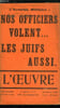 L'oeuvre n&deg; 7 - A nos amis, L'assommoir national par Henri Rochefort, Esther ou le truc de Mardoch&eacute;e par Urbain Gohier, Les scandales de l'aviation ...