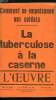 L'oeuvre n&deg; 22 - La tuberculose a la caserne - la viande du soldat, La d&eacute;mence du jury par Urbain Gohier, Eloquence parlementaire par Philinte, La ...