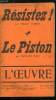 L'oeuvre n&deg; 41 - L'exemple de T&eacute;ry - R&eacute;sistez par Urbain Gohier, Du piston par Gustave T&eacute;ry, Artistes et m&eacute;c&egrave;nes par Jean Drault, Mon carnet a piston. ...