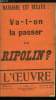 L'oeuvre n&deg; 3 - On n'a pas tout dit par Gustave T&eacute;ry, Et Deschanel par Urbain Gohier, Nos pr&eacute;sidentes par Dangeau, Le p&eacute;ruvien tel qu'on le parle par ...