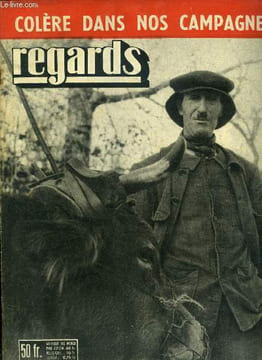 Regards - nouvelle série - n° 375 - Sur les damiers de la misère, se sont dressés les barrages de la colère paysanne, De ferme en ferme, Sur une route ...