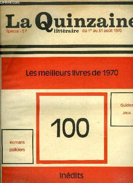 La quinzaine littéraire n° 100 - N° 100, Littérature 70 par Pierre Bourgende, Andréi Voznessenski par J.J. Marie, Les surréalistes belges par Serge ...