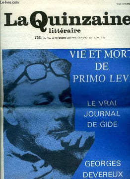 La quinzaine littéraire n° 704 - Le journal de gide, moins les retouches par Damien Zanone, Un grand gout de néant par Olivier Mannoni, Un merveilleux ...