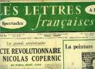 Les lettres française n° 467 - Les grands anniversaires, l'acte révolutionnaire de Nicolas Copernic par Frédéric Joliot-Curie, Après le charbon, ...