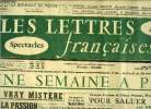 Les lettres françaises n° 625 - Une semaine a Paris, Le vray mistere de la passion sur le parvis Notre Dame par Gustave Cohen, Georges Limbour et ...