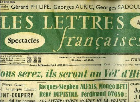 Les lettres françaises n° 643 - Vous serez, ils seront au Vel' d'Hiv' le 10 novembre, Pierre Gascar et J.J. Languepin filment Saint Exupéry en plein ...